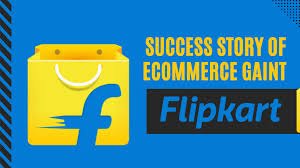 Flipkart: An Indian Success Story